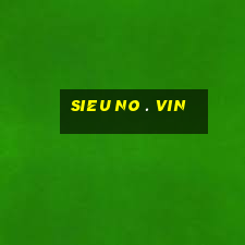 sieu no . vin