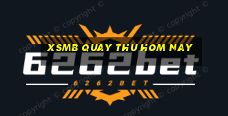 xsmb quay thu hom nay