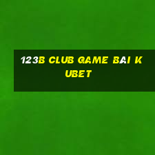 123B Club Game Bài Kubet