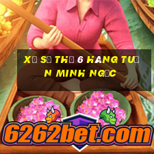 xổ số thứ 6 hàng tuần minh ngọc