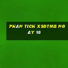 Phân tích XSDTMB ngày 16