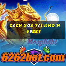 cách xóa tài khoản v9bet