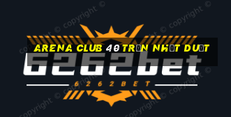 arena club 40 trần nhật duật