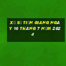 xổ số tiền giang ngày 16 tháng 7 năm 2024