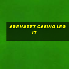 arenabet casino legit