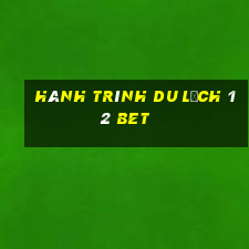 Hành trình du lịch 12 bet