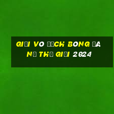 giải vô địch bóng đá nữ thế giới 2024