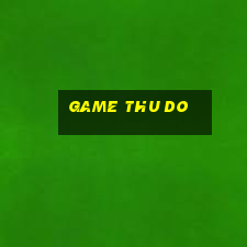 game thu do