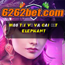 M88 Tải về và cài đặt Elephant