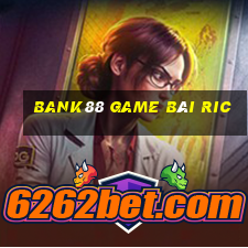 Bank88 Game Bài Ric