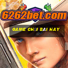 game chơi bài hay