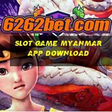 slot game myanmar app download