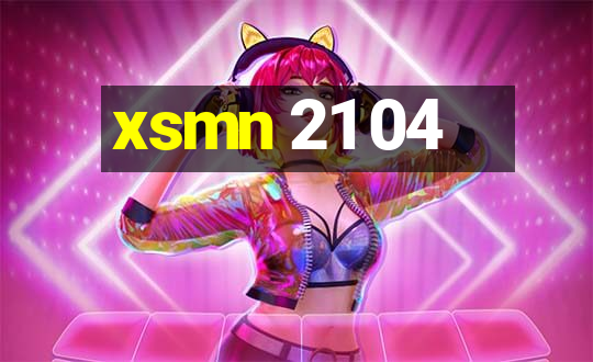 xsmn 21 04