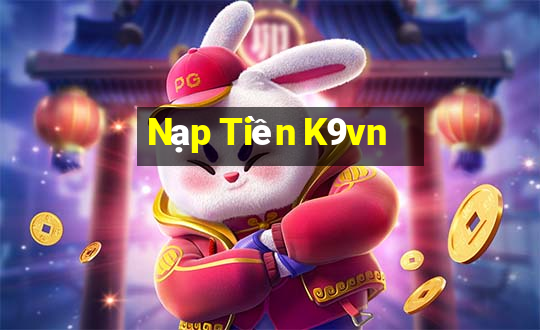 Nạp Tiền K9vn