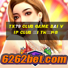 Tx79 Club Game Bài Vip Club Đổi Thưởng