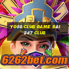 Yo88 Club Game Bài 247 Club