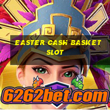 easter cash basket slot