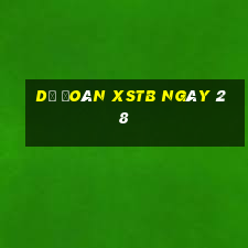 Dự đoán XSTB ngày 28