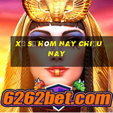 xổ số hôm nay chiều nay