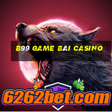 B99 Game Bài Casino