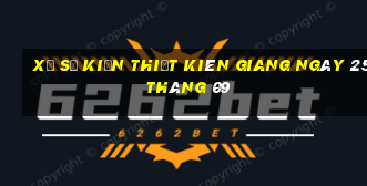 xổ số kiến thiết kiên giang ngày 25 tháng 09