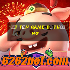 đặt tên game dễ thương