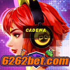 cadena