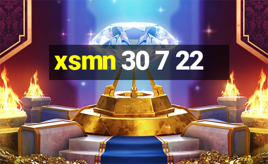 xsmn 30 7 22