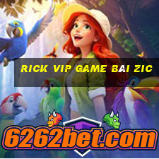 Rick Vip Game Bài Zic