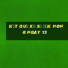 kết quả Xổ Số Đắk Nông ngày 13