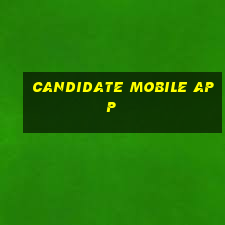 candidate mobile app