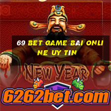 69 Bet Game Bài Online Uy Tín