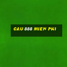 cau 888 mien phi