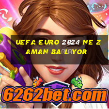 uefa euro 2024 ne zaman başlıyor