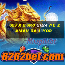 uefa euro 2024 ne zaman başlıyor