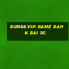 Bum68.Vin Game Danh Bai 3C