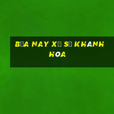 bữa nay xổ số khánh hòa