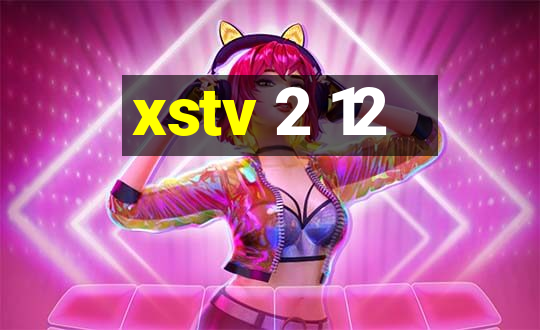 xstv 2 12