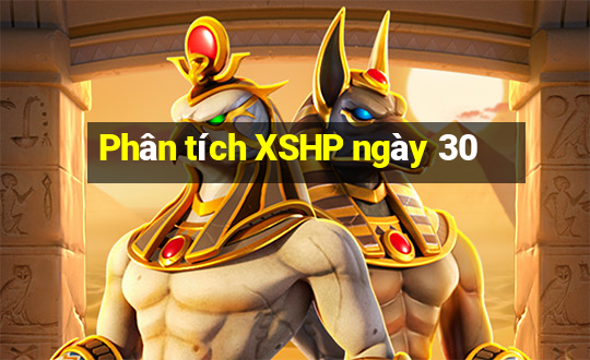 Phân tích XSHP ngày 30