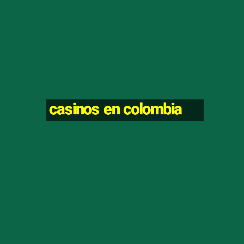 casinos en colombia