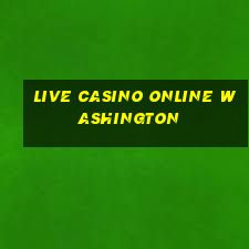 live casino online washington