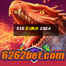 538 euro 2024