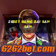 20bet game bài Sán Sán