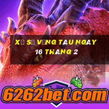 xổ số vũng tàu ngày 16 tháng 2