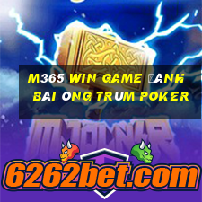 M365 Win Game Đánh Bài Ông Trùm Poker