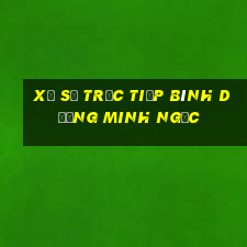 xổ số trực tiếp bình dương minh ngọc