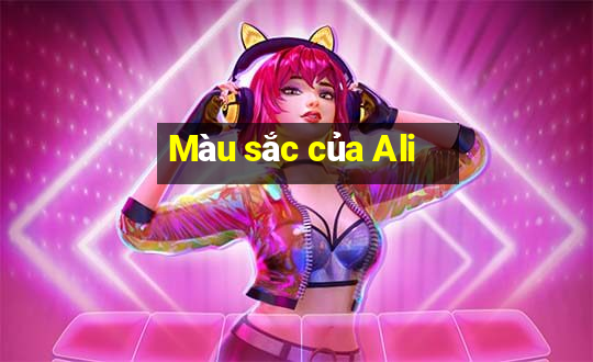 Màu sắc của Ali