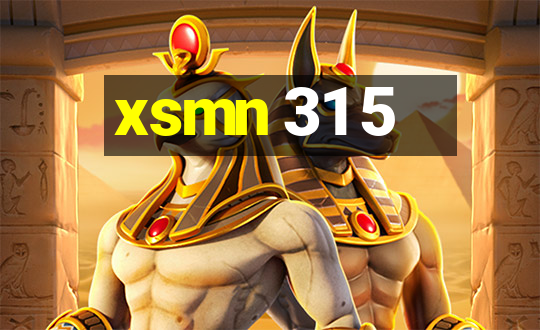 xsmn 31 5