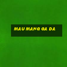 mau mang ga da