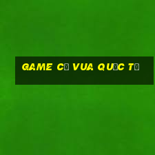 game cờ vua quốc tế